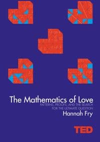 The Mathematics of Love - Hannah Fry, Simon & Schuster
