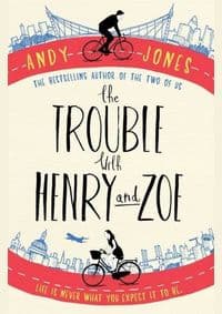 The Trouble With Henry And Zoe - Andy Jones, Simon & Schuster