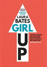 Girl Up - Laura Bates, Simon & Schuster Ltd