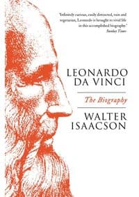 Leonardo Da Vinci: The Biography - Walter Isaacson, Simon & Schuster 1