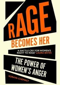 Rage Becomes Her - Soraya Chemaly, Simon & Schuster 1