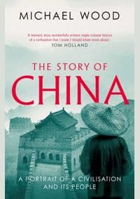 The Story of China - Michael Wood, Simon & Schuster Ltd 1