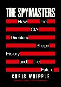 Spymasters - Chris Whipple, Simon & Schuster
