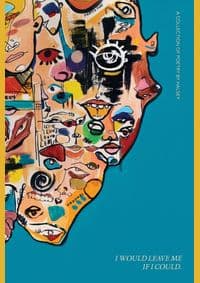 I Would Leave Me If I Could : A Collection of Poetry - autor neuvedený