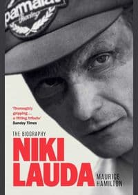 Niki Lauda : The Biography - Maurice Hamilton, Simon & Schuster Ltd 1