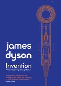 Invention - James Dyson, Simon & Schuster 1