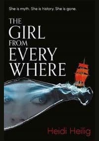 The Girl From Everywhere - Heidi Heilig, Hot Key Books