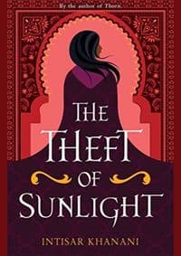 The Theft of Sunlight - Intisar Khanani, Hot Key Books 1