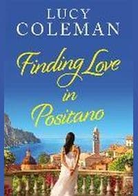 Finding Love in Positano - Lucy Coleman, Hot Key Books