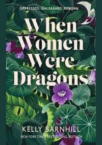When Women Were Dragons - Kelly Barnhill, Hot Key Books