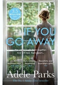 If You Go Away - Adele Parks, Headline Publishing Group
