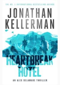 Heartbreak Hotel - Jonathan Kellerman, Headline