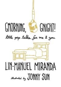 Gmorning, Gnight! : Little Pep Talks for Me & You - Lin-Manuel Miranda, Headline 1