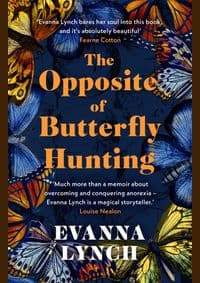 The Opposite of Butterfly Hunting - Evanna Lynch, Headline
