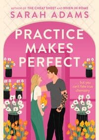Practice Makes Perfect - Sarah Adams, Headline Publishing Group 1
