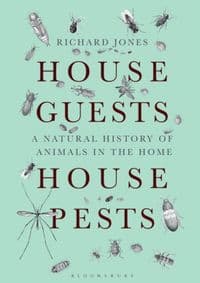 House Guests, House Pests - Richard Jones, Bloomsbury Publishing PLC 1
