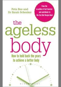 Ageless Body - Peta Bee, Dr Sarah Schenker, Bloomsbury Sport