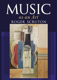 Music as an Art - Roger Scruton, Bloomsbury Continuum