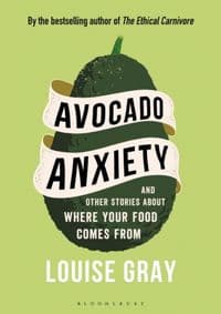 Avocado Anxiety - Louise Gray, Bloomsbury Wildlife 1