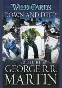 Wild Cards 05 Down and Dirty - George R.R. Martin, Orion Publishing Co 1