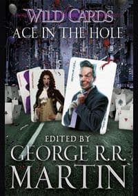 Wild Cards 06 Ace in the Hole - George R.R. Martin, Orion Publishing Co 1