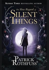 Slow Regard of Silent Things - Patrick Rothfuss, Gollancz