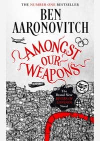 Amongst Our Weapons - Aaronovitch Ben 1
