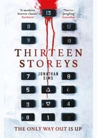 Thirteen Storeys - Jonathan Sims, Orion Publishing Co 1