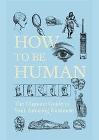How to Be Human - New Scientist, John Murray 1