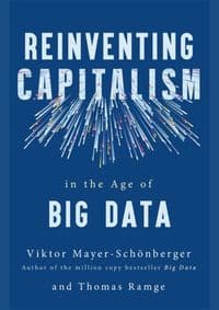 Reinventing Capitalism in the Age of Big Data - Viktor Mayer-Schonberger, Thomas Ramge, John Murray 1