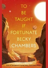 To Be Taught, If Fortunate - Becky Chambers, Hodder Paperbacks 1