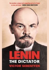 Lenin the Dictator - Sebestyen Victor 1