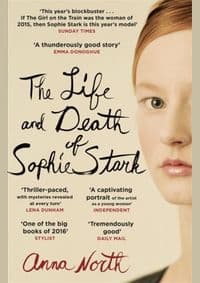 The Life and Death of Sophie Stark - Anna North, W&N 1