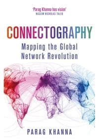 Connectography - Parag Khanna, W&N 1