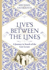 Lives Between The Lines - Michael Vatikiotis, Weidenfeld & Nicolson 1