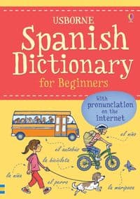 Spanish Dictionary for Beginners - Francoise Holmes, Giovanna Iannaco, Helen Davies, Usborne Publishing Ltd