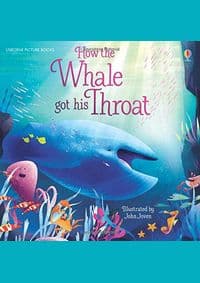 How the Whale got his Throat - Anna Milbourne, Usborne Publishing 1