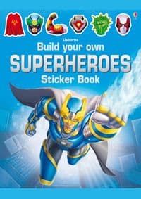 Build Your Own Superheroes Sticker Book - Simon Tudhope, Usborne Publishing Ltd 1