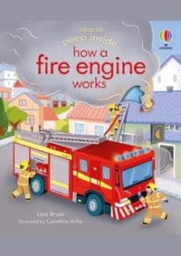 Peep Inside how a Fire Engine works - Lara Bryan, Usborne Publishing Ltd