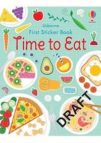 First Sticker Book Mealtime - Kate Nolan, Usborne Publishing Ltd 1