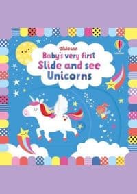 Baby's Very First Slide and See Unicorns - Fiona Watt, Usborne Publishing 1