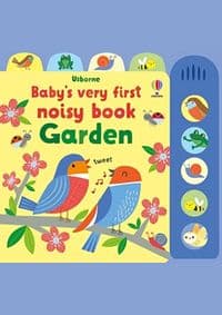 Baby's Very First Noisy Book Garden - Fiona Watt, Usborne Publishing 1
