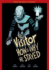Visitor How and Why He Stayed - Mike Mignola, Chris Roberson, Paul Grist, DARK HORSE 1