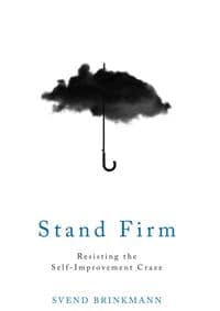 Stand Firm - Svend Brinkmann, Polity Press 1