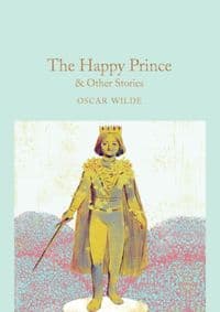 The Happy Prince & Other Stories - Oscar Wilde, Macmillan Collector's Library 1