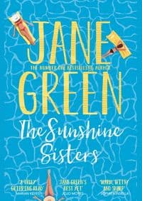 The Sunshine Sisters - Jane Green, Pan Books