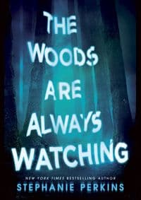 The Woods are Always Watching - autor neuvedený