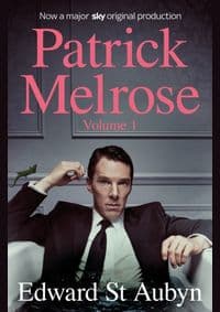 Patrick Melrose Volume 1 - Edward St Aubyn, Picador 1