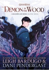 Demon in the Wood : A Shadow and Bone Graphic Novel - Bardugo Leigh