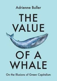 The Value of a Whale - Adrienne Buller, Manchester University Press